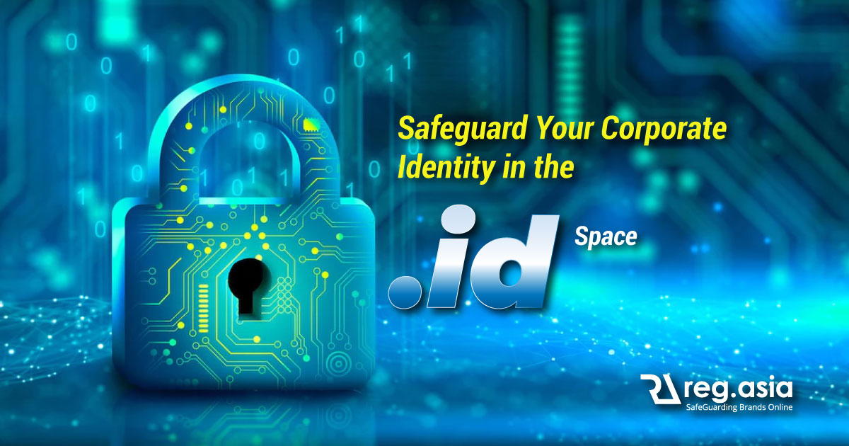 Safeguard Your Corporate Identity in the .id Space